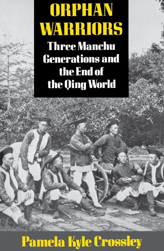 Orphan Warriors - Three Manchu Generations