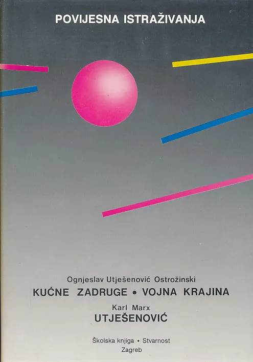 Kućne zadruge Južnih Slavena;  Vojna krajina i Ustav