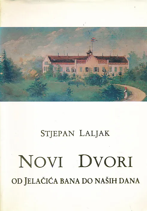 Novi Dvori od Jelačića bana do naših dana