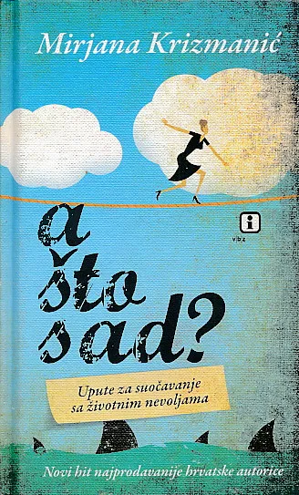 A šta sad?