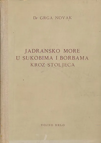 Jadransko more u sukobima i borbama kroz stoljeća