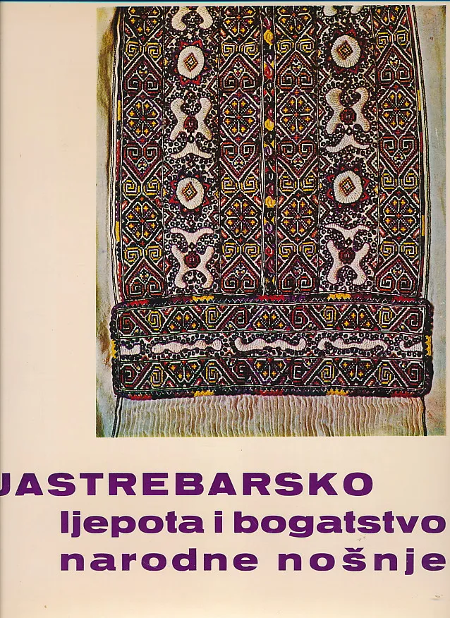 Jastrebarsko : ljepota i bogatstvo narodne nošnje