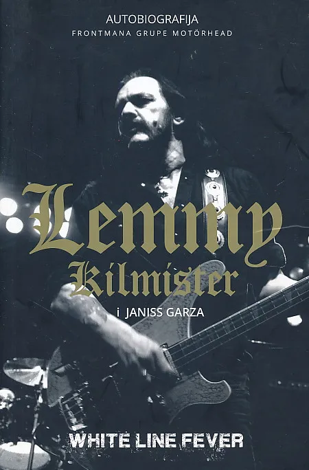 Lemmy Kilmister i Janiss Garza: Autobiografija frontmana grupe Motörhead