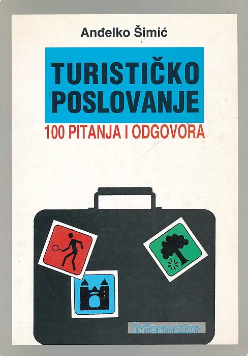 Turističko poslovanje. 100 pitanja i odgovora