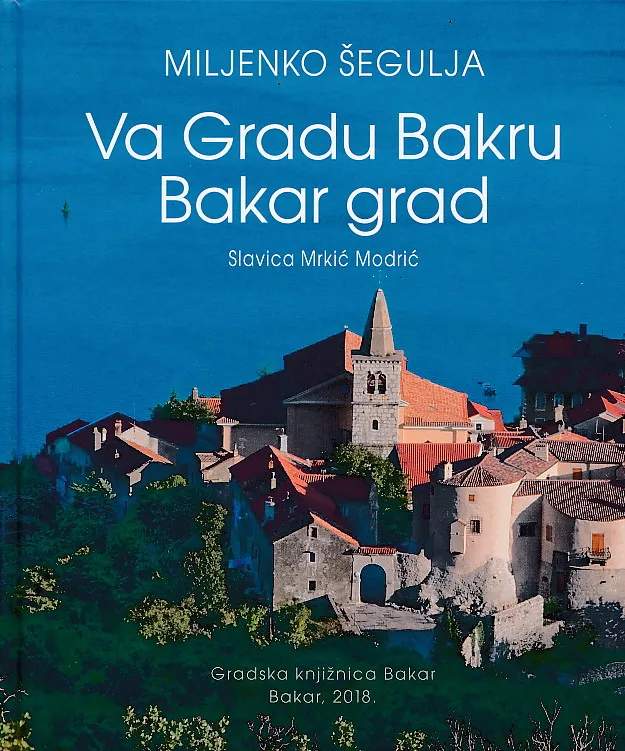 Va Gradu Bakru. Bakar grad.