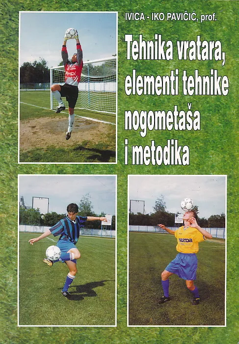 Tehnika vratara, elementi tehnike nogometaša i metodika