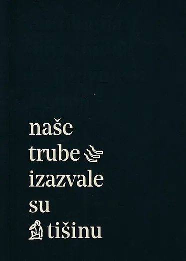 Naše trube izazvale su tišinu