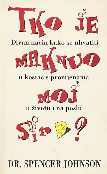 Tko je maknuo moj sir?