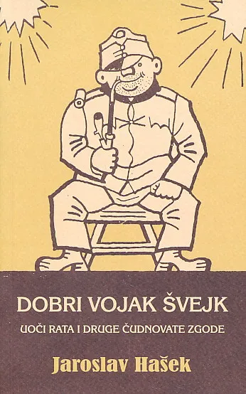 Dobri vojak Švejk uoči rata i druge čudnovate zgode