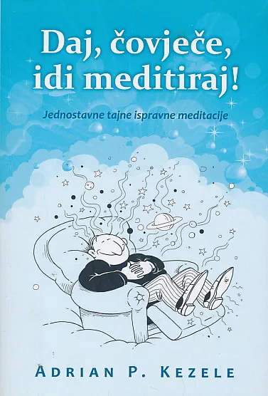 Daj, čovječe, idi meditiraj!