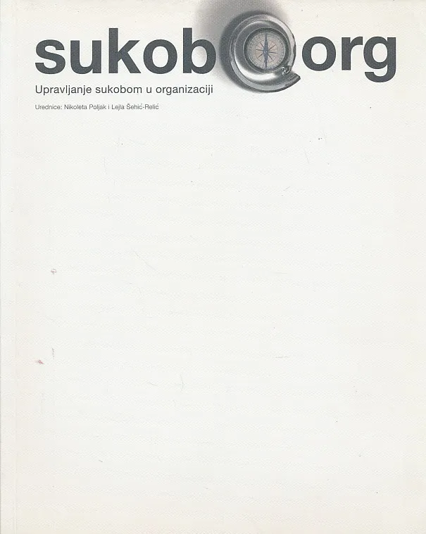 Sukob@org. Upravljanje sukobom u organizaciji