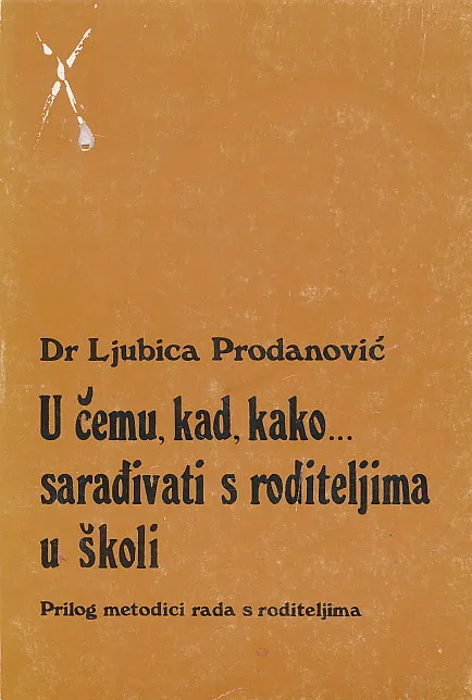 U čemu, kad, kako... sarađivati s roditeljima u školi
