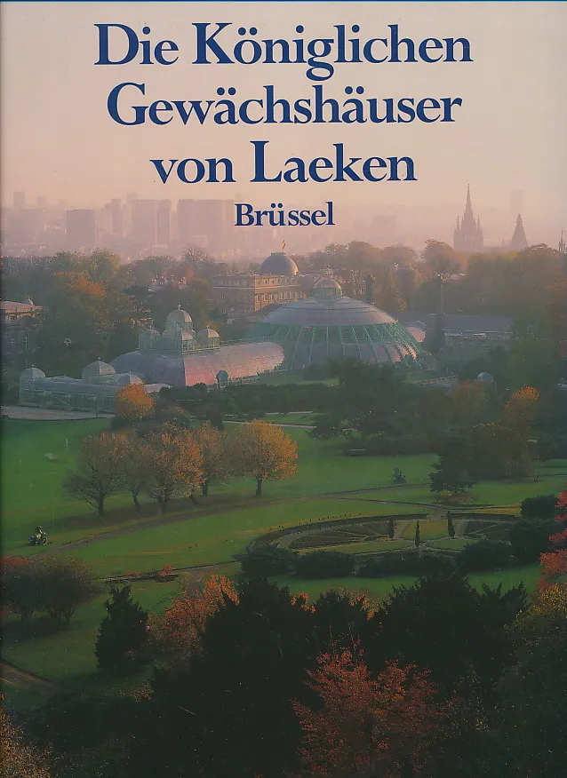 Die Königlichen Gewächshäuser von Laeken-Brüssel Hardcover