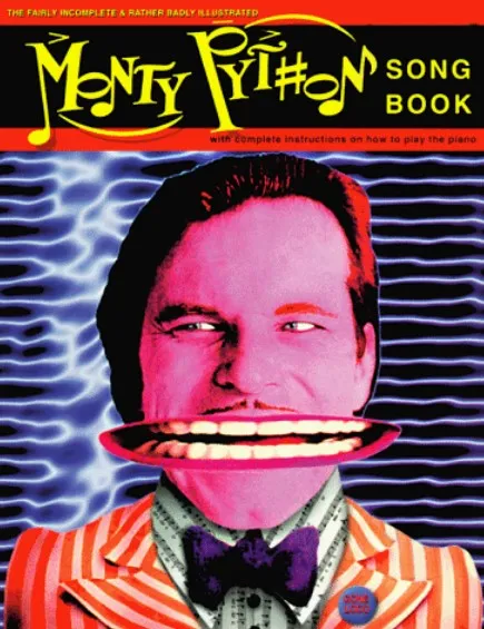 The Fairly Incomplete & Rather Badly Illustrated Monty Python Song Book