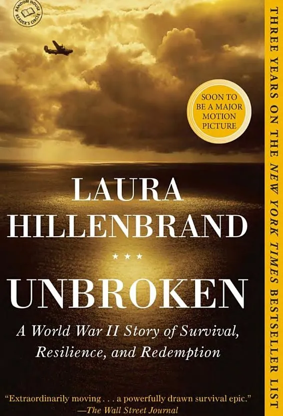 Unbroken: A World War II Story of Survival, Resilience, and Redemption