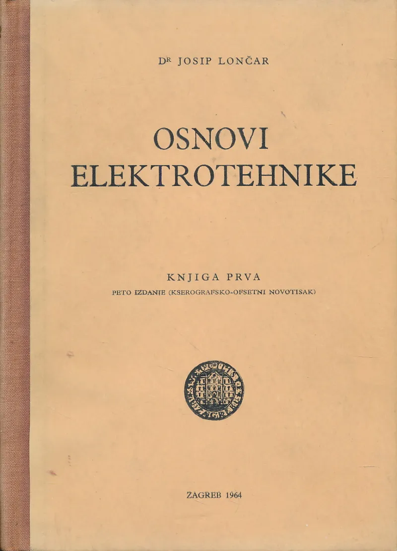 Osnovi elektrotehnike. Knjiga prva