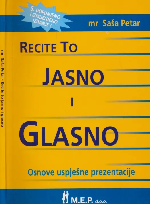 Recite to jasno i glasno : osnove uspješne prezentacije