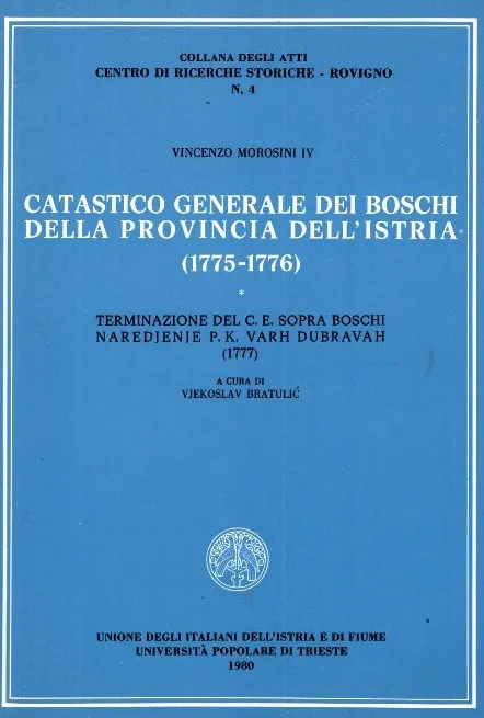 Catastico generale dei boschi della provincia dell Istria (1775-1776)