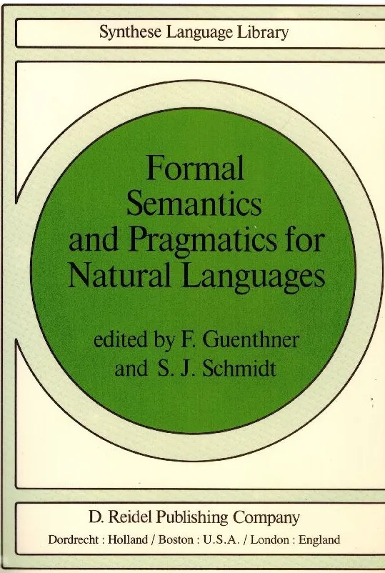 Formal Semantics and Pragmatics for Natural Languages