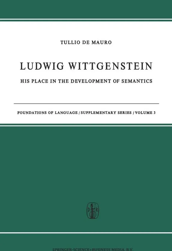Ludwig Wittgenstein - His Place in the Development of Semantics