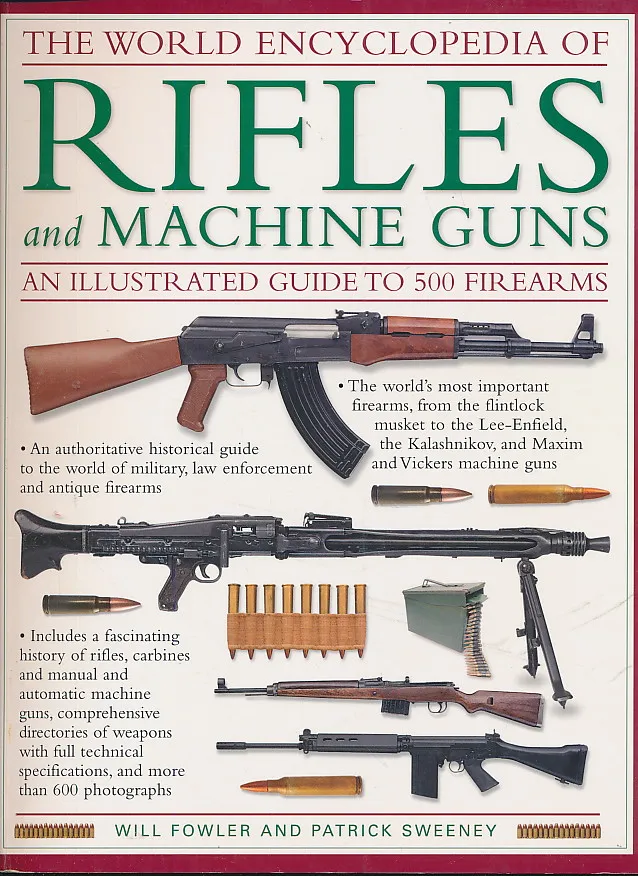 The World Encyclopedia of Rifles and Machine Guns