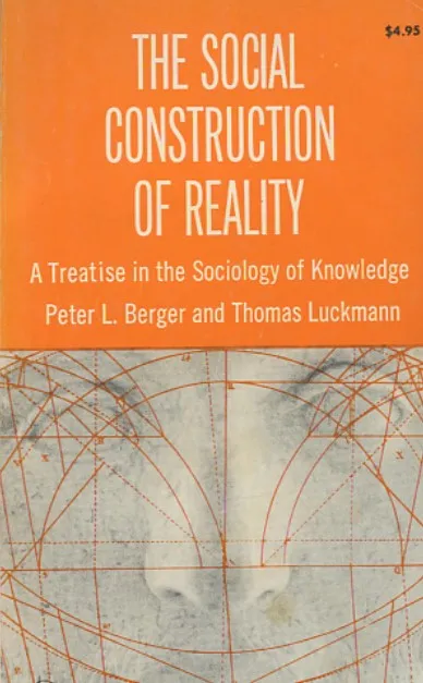 The Social Construction of Reality