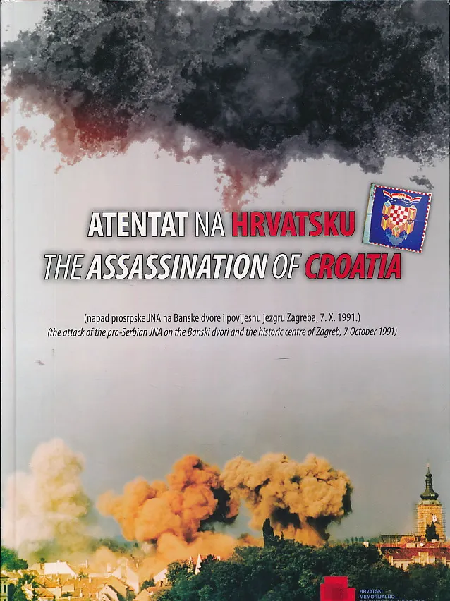 Atentat na Hrvatsku/ The Assassination of Croatia 7.10.1991.