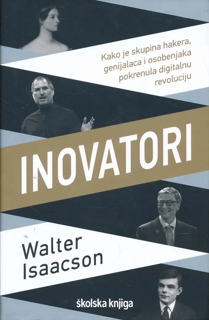 Inovatori - kako je skupina hakera, genijalaca i osobenjaka pokrenula digitalnu revoluciju