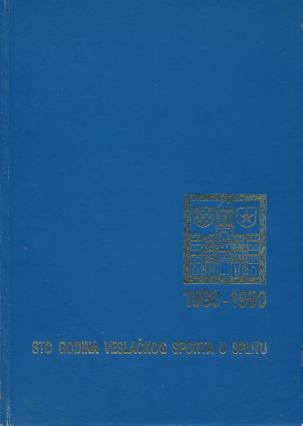 Sto godina veslačkog sporta u Splitu 1890-1990.