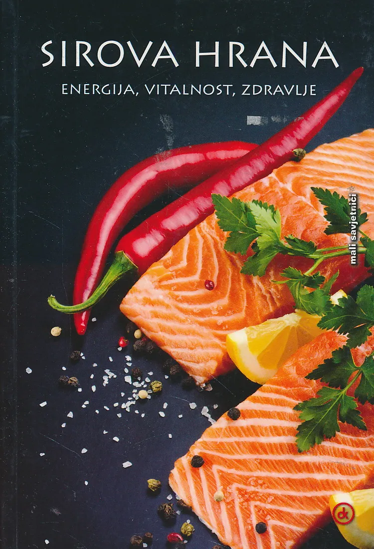 Sirova hrana - Energija, vitalnost, zdravlje