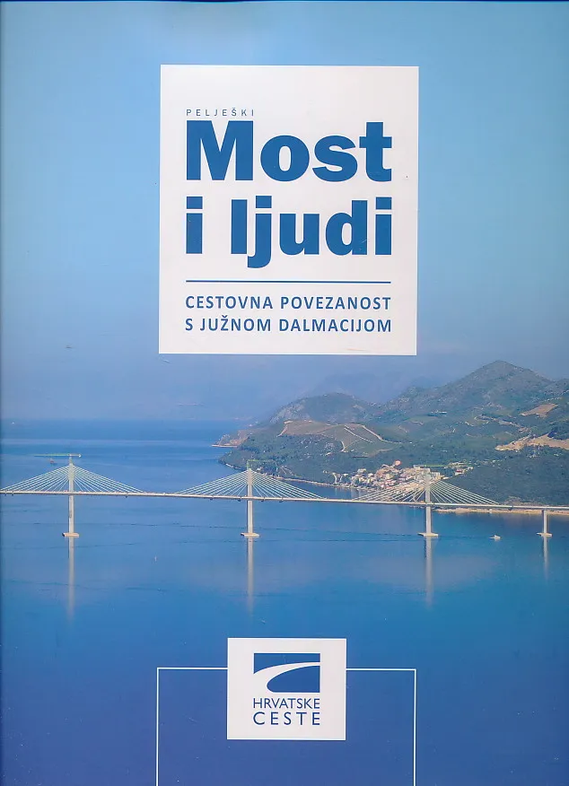 Pelješki most i ljudi. Cestovna povezanost s južnom dalmacijom