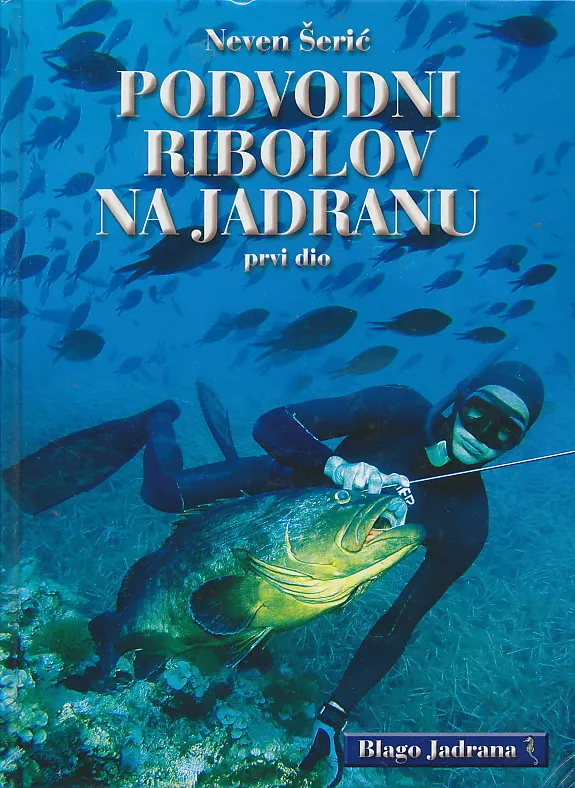 Podvodni ribolov na Jadranu I. dio