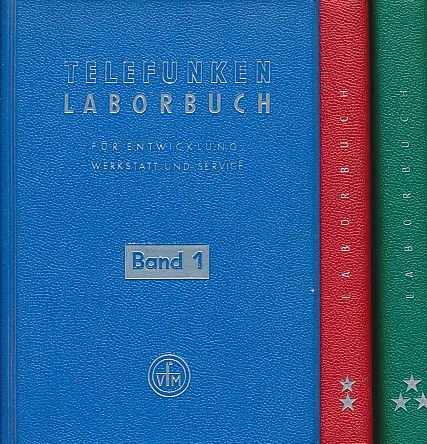 Telefunken Laborbuch für Entwicklung, Werkstatt und Service. Bd. 1-3.