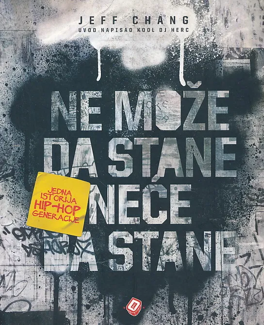 Ne može da stane, neće da stane. Istorija Hip-hop generacije