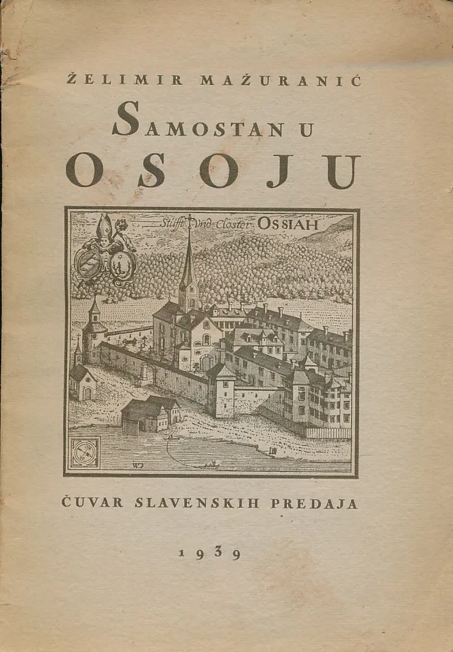 Samostan u Osoju. Čuvar slavenskih predaja i uspomena po tragu Valvasora