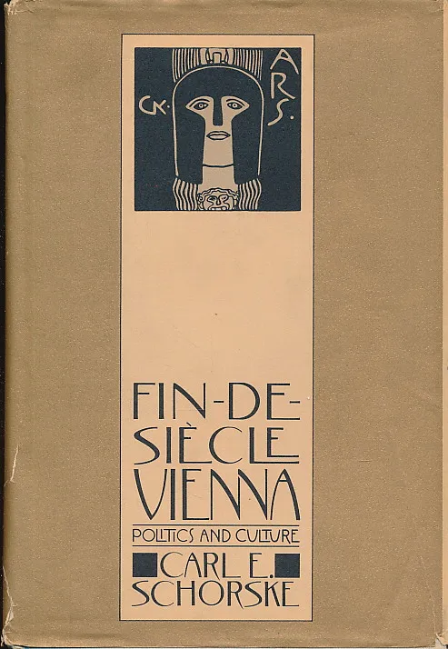 Fin-de-Siecle Vienna. Politics and Culture