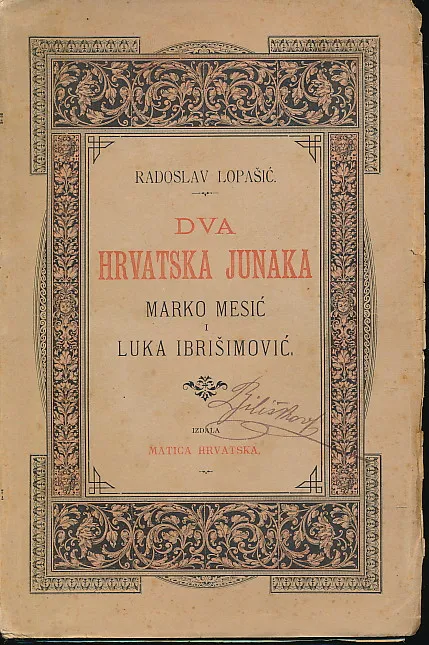 Dva hrvatska junaka : Marko Mesić i Luka Ibrišimović