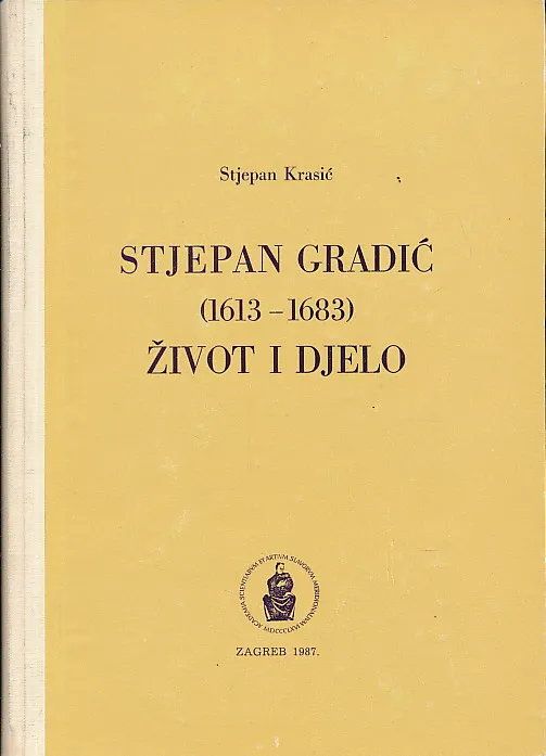 Stjepan Gradić (1613-1683) Život i djelo