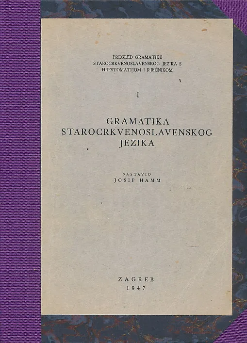 Pregled gramatike starocrkvenog jezika s hrestomatijom i rječnikom I-II