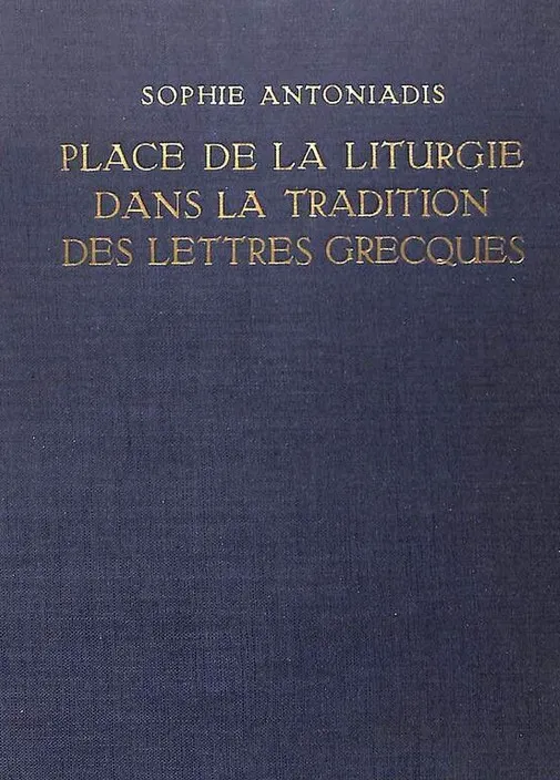 Place de la liturgie dans la tradition des lettres Grecques