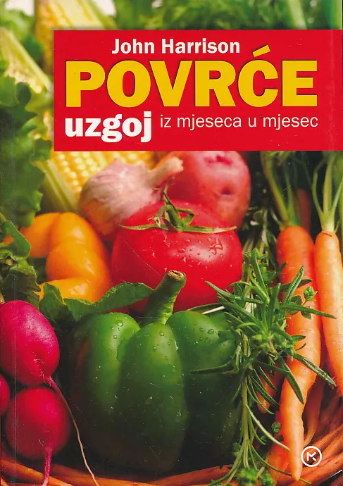 Povrće: Uzgoj iz mjeseca u mjesec
