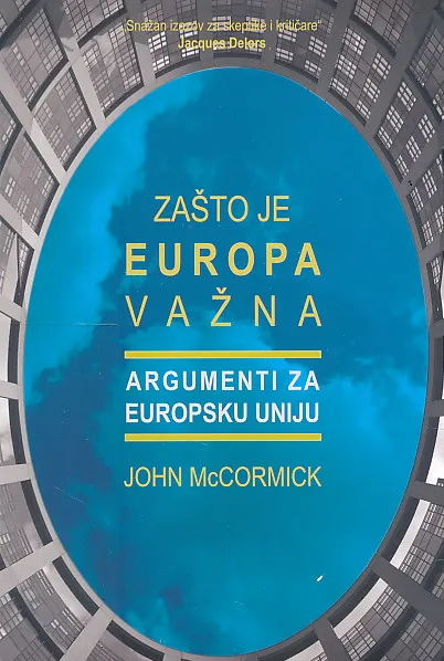 Zašto je Europa važna? Argumenti za Europsku uniju