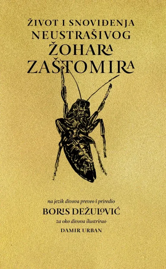 Život i snoviđenja neustrašivog žohara Zaštomira