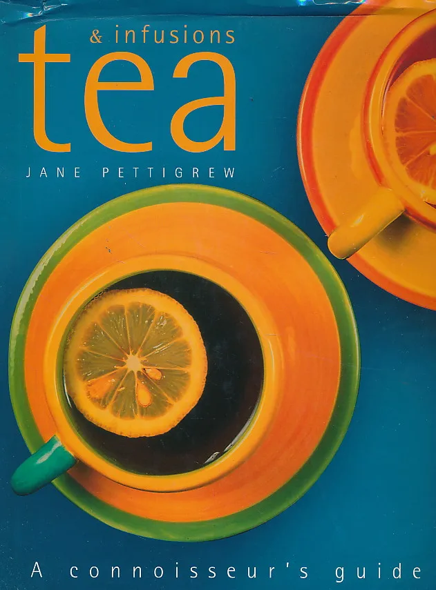 Tea & Infusions: A Connoisseur's Guide