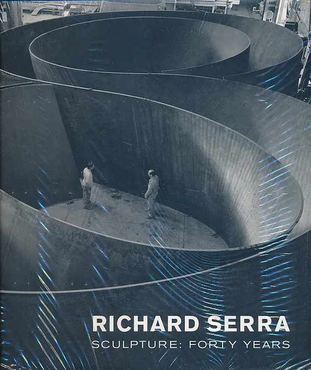 Richard Serra Sculpture: Forty Years