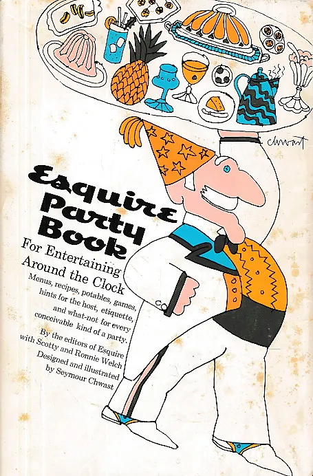 Esquire Party Book: For Entertaining Around the Clock