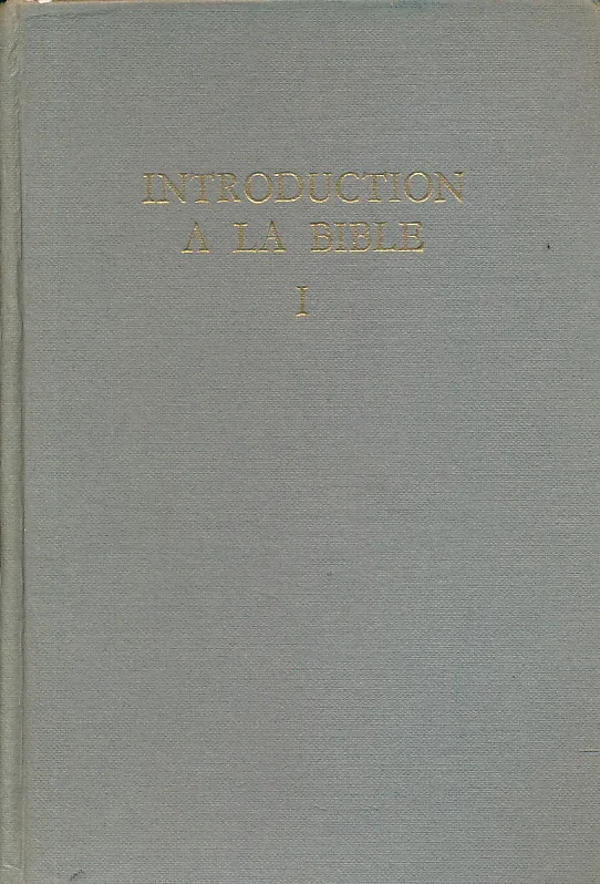 INTRODUCTION A LA BIBLE vol. I