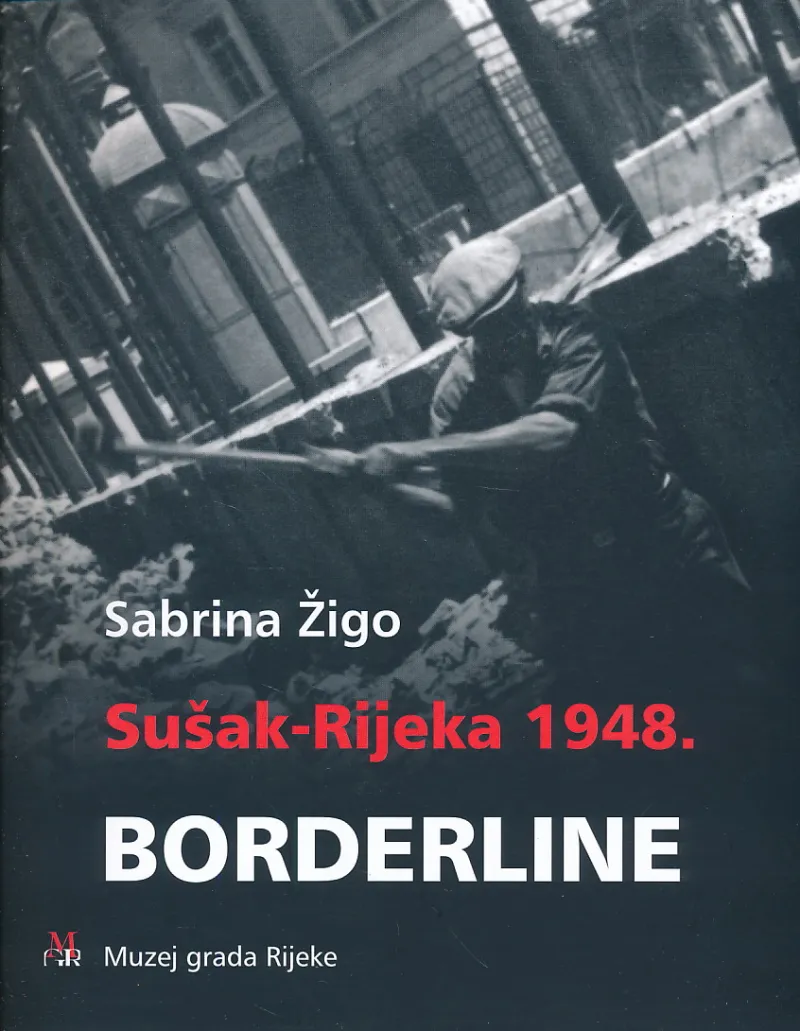 Sušak-Rijeka 1948. / Borderline