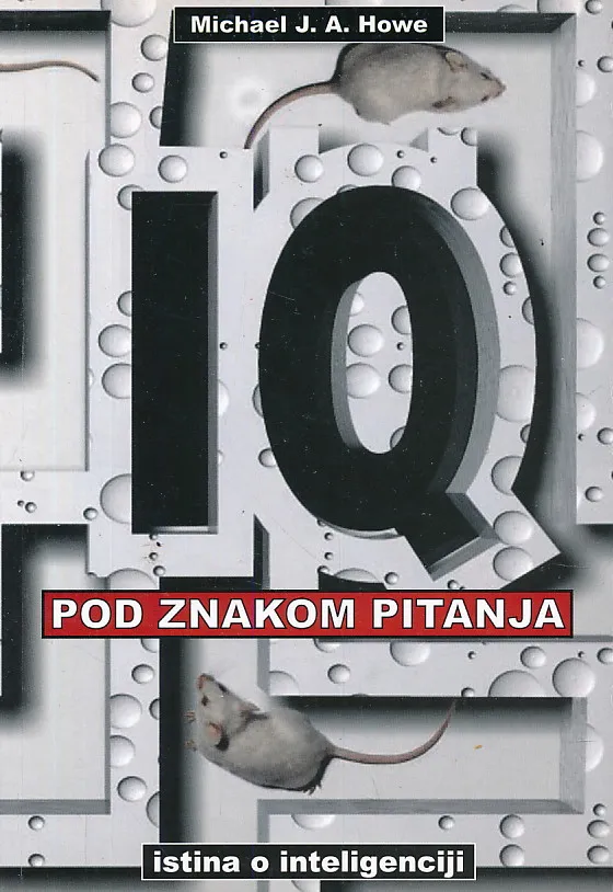 IQ pod znakom pitanja. Istina o inteligenciji