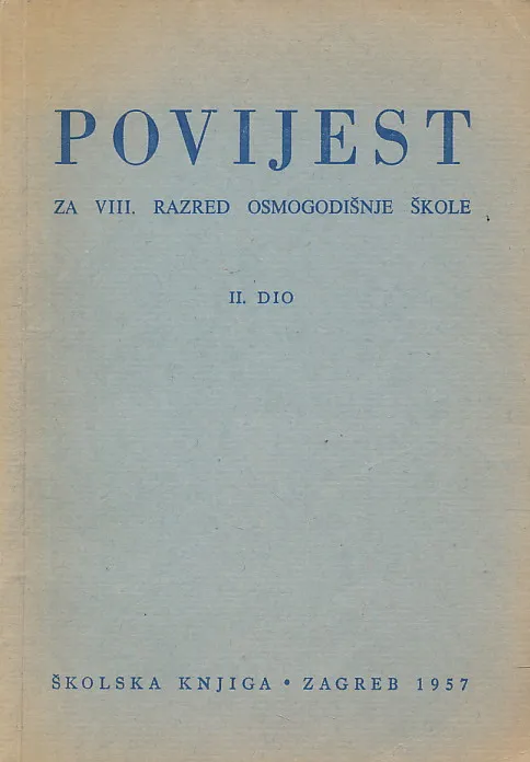 Povijest za VIII. razred osmogodišnje škole II. dio